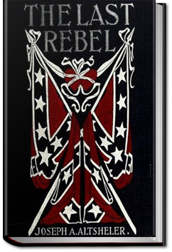 The Last Rebel | Joseph A. Altsheler